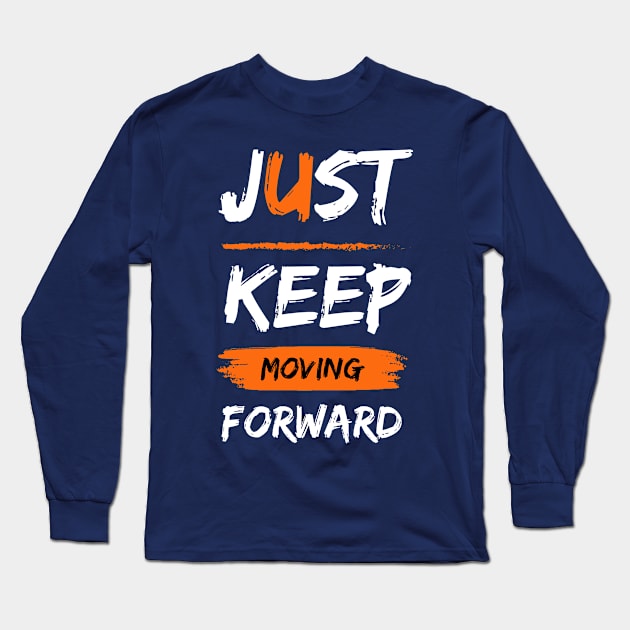 just keep moving forward Long Sleeve T-Shirt by pixle by merie